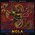 Mola: Cuna Life Stories and Art