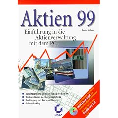 Aktien 99. Einf�hrung in die Aktienverwaltung mit dem PC