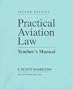 Practical Aviation Law: Teacher's Manual
