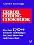 Error Coding Cookbook: Practical C/C++ Routines and Recipes for Error Detection and Correction