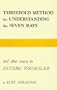 Threefold Method for Understanding the Seven Rays and Other Essays in Esoteric Psychology