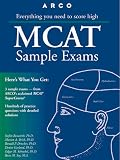 Arco Everything You Need to Score High McAt Sample Exams (Mcat Sample Exams, 3rd ed)