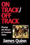 On Track/off Track: Playing the Horses in Troubled Times
