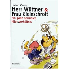 Herr W�ttner und Frau Kleinschrott. Ein ganz normales Mietsverh�ltnis