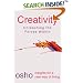 Creativity: Unleashing the Forces Within (Osho, Insights for a New Way of Living.)