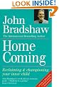 Home Coming: Reclaiming and Championing Your Inner Child