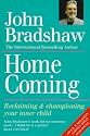 Homecoming: Reclaiming and Championing Your Inner Child