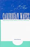 Caribbean Waves: Relocating Claude McKay and Paule Marshall (Blacks in the Diaspora)