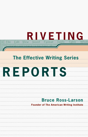 Riveting Reports (The Effective Writing Series)