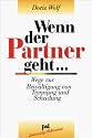 Wenn der Partner geht: Wege zur Bew&auml;ltigung von Trennung und Scheidung