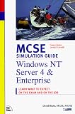 MCSE Simulation Guide: Windows NT Server 4 and Enterprise (Covers Exam #70-068)