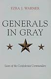 Generals in Gray Lives of the Confederate Commander