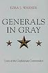 Generals in Gray Lives of the Confederate Commander