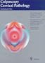 Colposcopy, Cervical Pathology: Textbook and Atlas