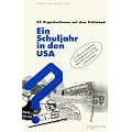 Ein Schuljahr in den USA. 54 Organisationen auf dem Pr�fstand