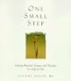 One Small Step: Moving Beyond Trauma and Therapy to a Life of Joy