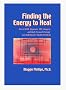 Finding the Energy to Heal: How EMDR, Hypnosis, TFT, Imagery and Body-focused Therapy Can Help Restore Mindbody Health