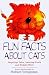 Fun Facts About Cats: Inspiring Tales, Amazing Feats, Helpful Hints