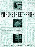 Yard, Street, Park: The Design of Suburban Open Space (Wiley Professional)