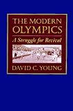 The Modern Olympics: A Struggle for Revival