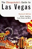 The Cheapskate's Guide to Vegas Revised ed: Hotels, Gambling, Food, Shows, and More