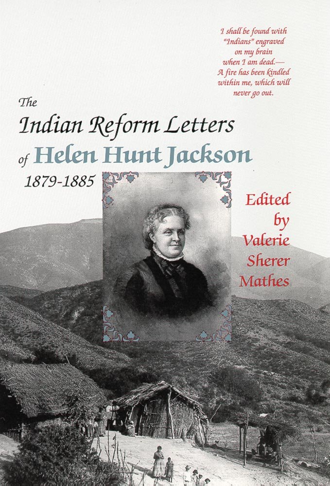 The Indian Reform Letters of Helen Hunt Jackson, 1879â