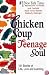 Chicken Soup for the Teenage Soul (Chicken Soup for the Soul)