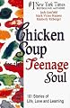 Chicken Soup for the Teenage Soul (Chicken Soup for the Soul)