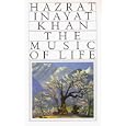 Music of Life by Hazrat I. Khan