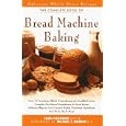 The New Complete Book of Bread Machine Baking