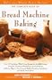 The New Complete Book of Bread Machine Baking