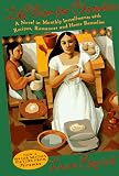 Like Water for Chocolate: A Novel in Monthly Installments with Recipes, Romances, and Home Remedies
