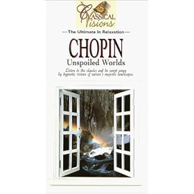 Chopin: Unspoiled Worlds [VHS]