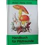 Handbuch f�r Pilzfreunde: 3. Bd. Bl�tterpilze - He&hellip von Edmund Michael - Brun&hellip