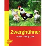 Zwergh�hner: Munter - flei�ig - keckvon "Wilhelm Bauer"