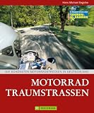 Motorrad-Traumstra&szlig;en: Die sch&ouml;nsten Motorrad-Strecken in Deutschland - Hans Michael Engelke