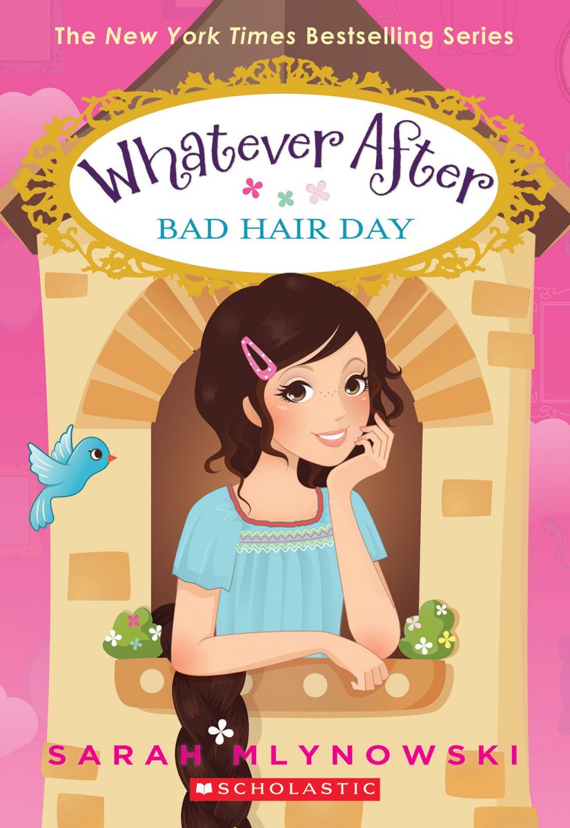 Bad Hair Day (Whatever After, 5) by Sarah Mlynowski Bad