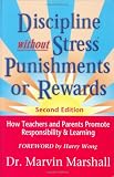 Discipline Without Stress® Punishments or Rewards: How Teachers and Parents Promote Responsibility & Learning