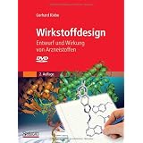 Wirkstoffdesign: Entwurf und Wirkung von Arzneistoffenvon "Gerhard Klebe"