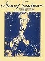Benny Goodman - Composer/Artist (Clarinet) - Instrumental Jazz