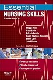 Essential Nursing Skills: Clinical skills for caring, 4e