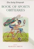 "Daily Telegraph" Book of Sports Obituaries (Daily Telegraph)