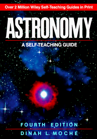 Astronomy: A Self-Teaching Guide, Fourth Edition, by Dinah L. Moch?