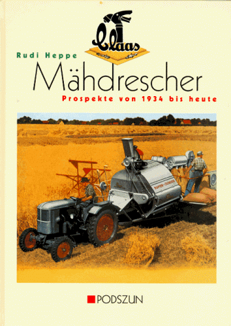 Podszun Claas M&auml;hdrescher-Prospekte von 1934 bis heute