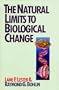 The Natural Limits to Biological Change