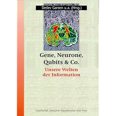Gene, Neurone, Qubits & Co.