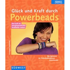 Gl�ck und Kraft durch Powerbeads. Die Kraft der energiespendenden Armb�nder nutzen