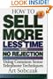 How to Sell More, in Less Time, With No Rejection : Using Common Sense Telephone Techniques, Volume 2