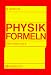 Physik-Formeln. Sekundarstufe 2: Formelsammlung