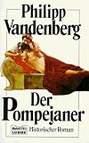 Der Pompejaner - Philipp Vandenberg